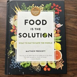 Food Is the Solution by Matthew Prescott Hardcover Plant-Based Cookbook
